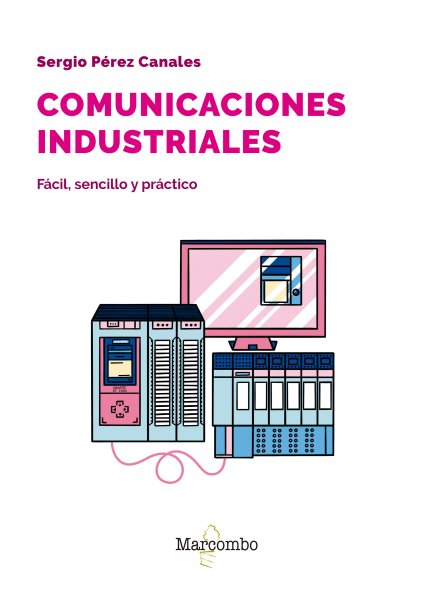 Comunicaciones industriales. FÃ¡cil, sencillo y prÃ¡ctico