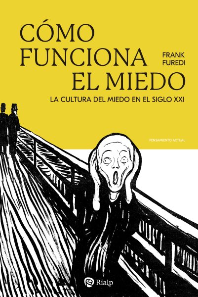CÃ³mo funciona el miedo: La cultura del miedo en siglo XXI