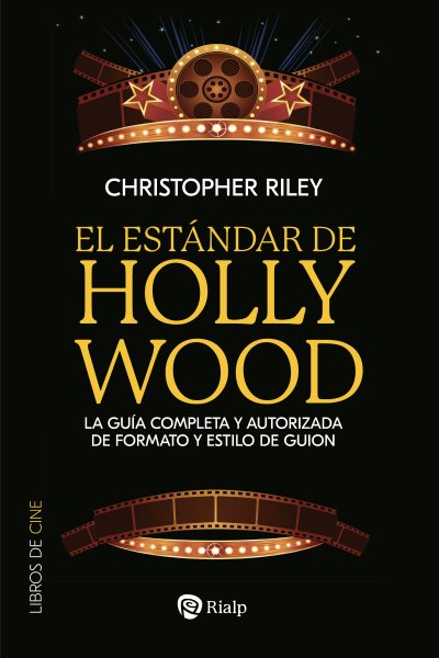 El estÃ¡ndar de Hollywood: La guia completa y autorizada de formato y estilo de guion