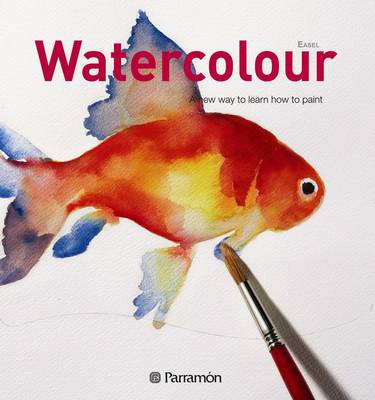 Watercolour: The New Way to Learn How to Paint