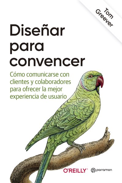 DiseÃ±ar para convencer: Principios y estrategias para presentar ideas y ganar aliados.