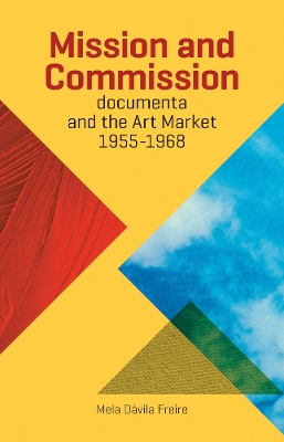 Mission and Commission: Documenta and the Art Market 1955-1968