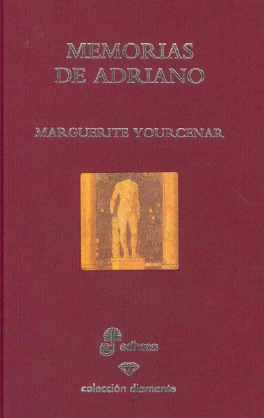 Memorias de Adriano/ Memoirs of Hadrian TRA