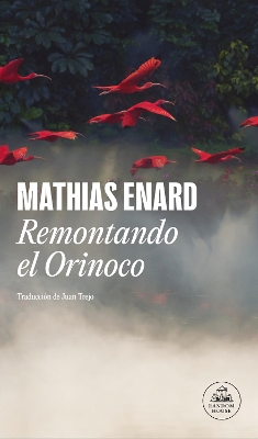 Remontando el Orinoco / Voyage Up the Orinoco