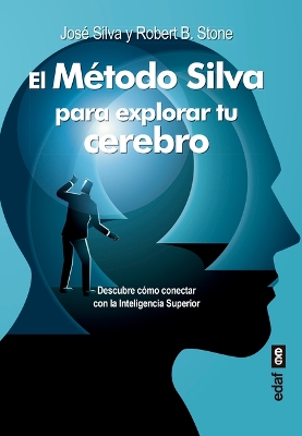 Método Silva Para Explorar Tu Cerebro, El