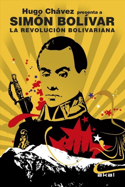 La RevoluciÃ³n bolivariana: Hugo Chavez presenta a Simon Bolivar