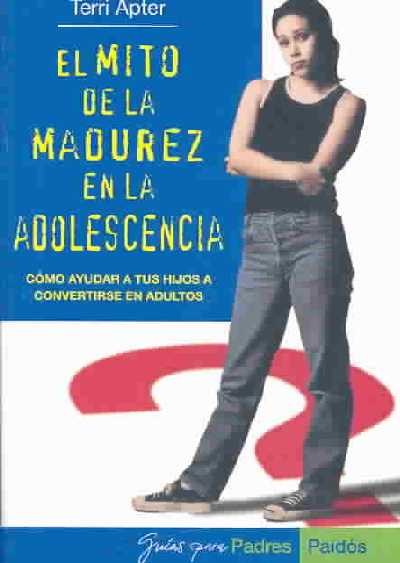 Mito de La Madurez En La Adolescencia