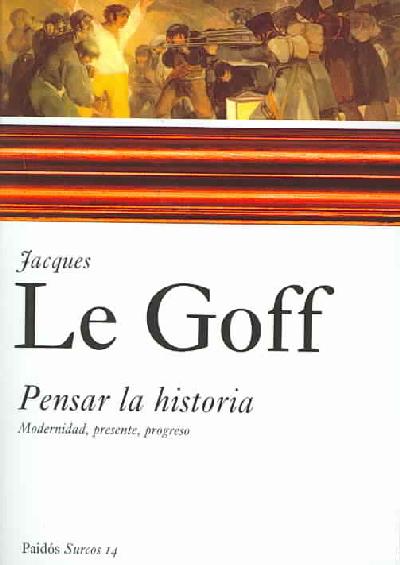 Pensar la Historia: Modernidad, Presente, Progreso