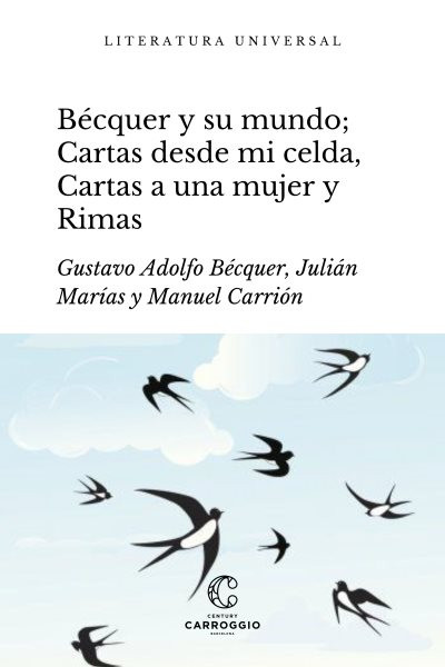 BÃ©cquer y su mundo; Cartas desde mi celda, Cartas literarias a una mujer y Rimas