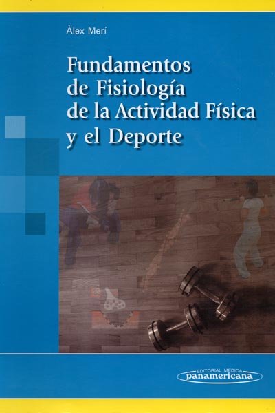 Fundamentos de Fisiologia de La Actividad Fisica y El DePorte