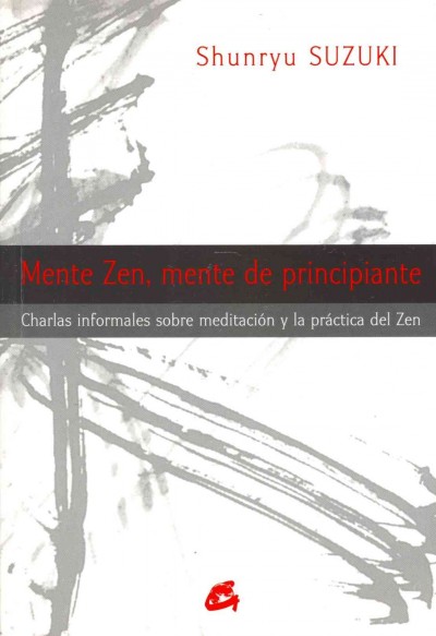 Mente Zen Mente De Principiante: Charlas Informales Sobre Meditacion