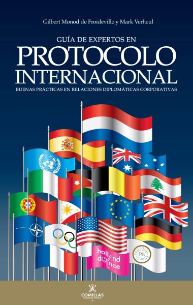 GuÃ­a de expertos en protocolo internacional: Buenas practicas en relaciones diplomaticas y corporativas