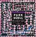 Park Guell: Utopie de Gaudi French Edition