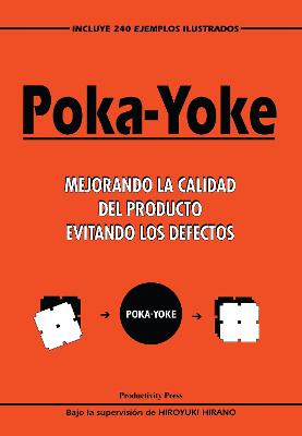 Poka-yoke (Spanish): Mejorando la Calidad del Producto Evitando los Defectos