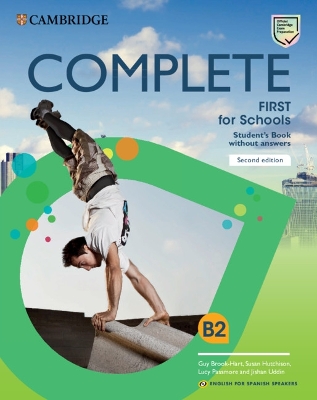 Complete First for Schools for Spanish Speakers Student's Book without answers 2nd Revised edition