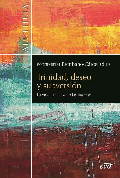 Trinidad, deseo y subversiÃ³n: La vida trinitaria de las mujeres