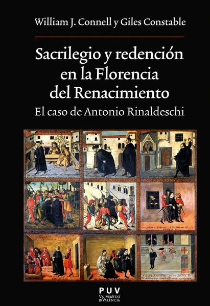 Sacrilegio y redenciÃ³n en la Florencia del Renacimiento: El caso de Antonio Rinaldeschi