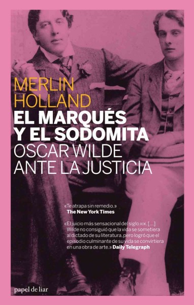 Marques y el Sodomita: Oscar Wilde Ante la Justicia