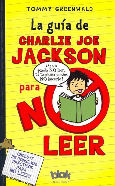 Guía de Charlie Joe Jackson Para No Leer / Charlie Joe Jackson's Guide to  Not Reading