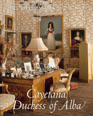 Great Houses of Catetana Duchess of Alba