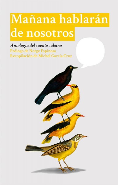 MaÃ±ana hablarÃ¡n de nosotros: Antologia del cuento cubano