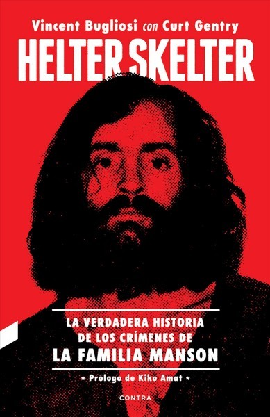 Helter Skelter: La verdadera historia de los crÃ­menes de la Familia Manson