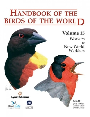 Handbook of the Birds of the World. Vol.15, v. 15, Weavers to New Word Warblers