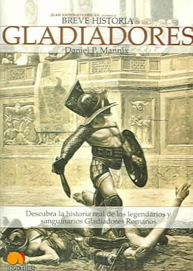 Breve Historia de los Gladiadores