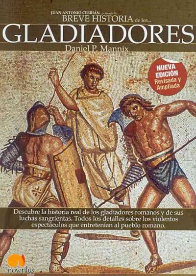 Breve historia de los Gladiadores/ The Way of the Gladiators REV ENH