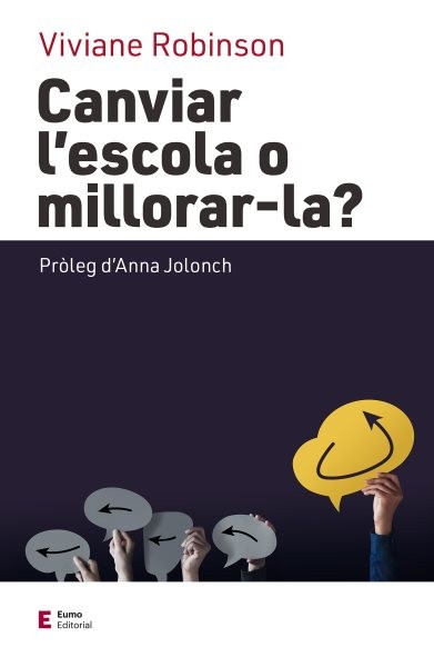 Canviar l''escola o millorar-la?