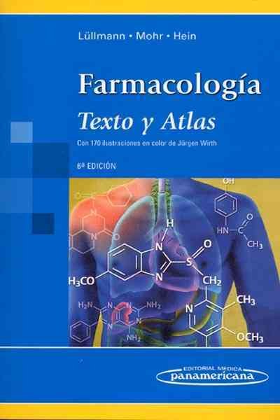Farmacologia / Pharmacology: Texto Y Atlas / Text and Atlas 6 ILL REV