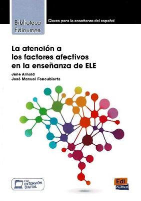 La atencion a los factores afectivos en la ensenanza de ELE: Claves para la ensenanza de espanol