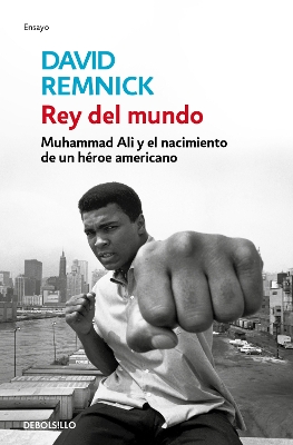 Rey del mundo. Muhammad Ali y el nacimiento de un héroe americano / King of  the World: Muhammad Ali and the Rise of an American Hero TRA
