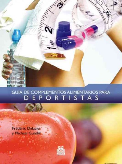 Gufa De Complementos Alimentarios Para Deportistas / Guide to Food Supplements for Athletes