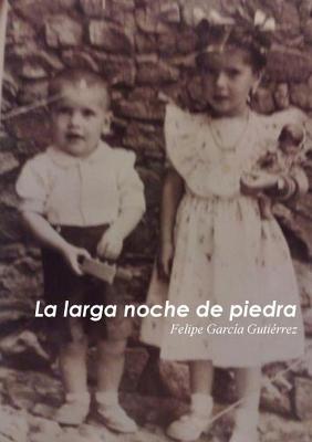 La larga noche de piedra Revised ed.