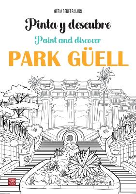 Pinta Y Descubre Park Güell / Paint and Discover Park Güell