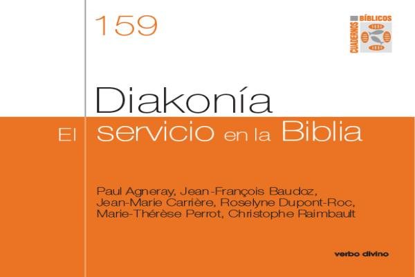 DiakonÃ­a. el servicio en la Biblia: Cuaderno biblico 159