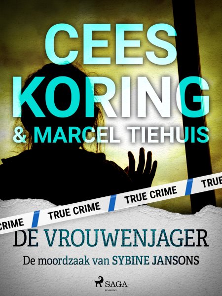 De Vrouwenjager: De moordzaak van Sybine Jansons