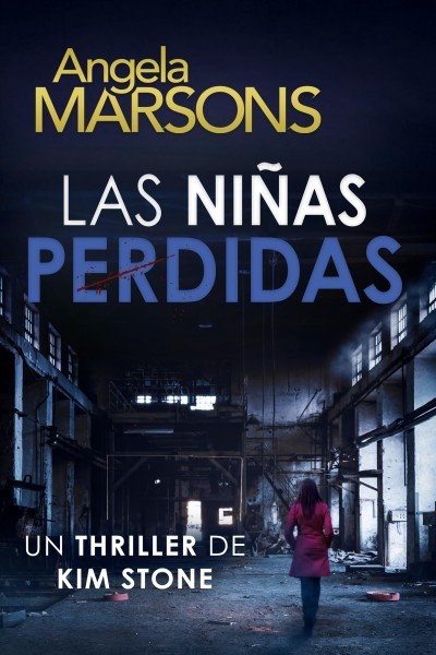 Las niÃ±as perdidas: Un thriller policiaco de la detective Kim Stone