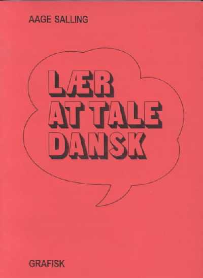 Danish Language: Laer at Tale Dansk