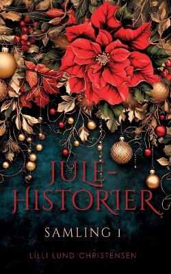 Julehistorier: Samling I