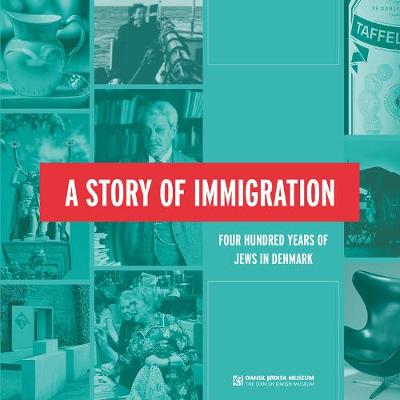 Story of Immigration: Four Hundred Years of Jews in Denmark
