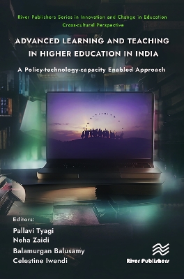 Advanced Learning and Teaching in Higher Education in India: A  Policy-technology-capacity Enabled Approach
