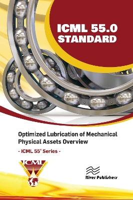 ICML 55.0  Optimized Lubrication of Mechanical Physical Assets Overview