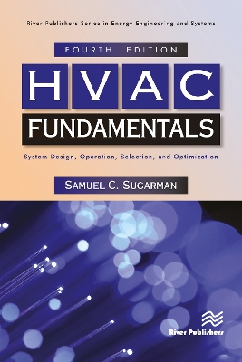 HVAC Fundamentals: System Design, Operation, Selection, and Optimization 4th edition