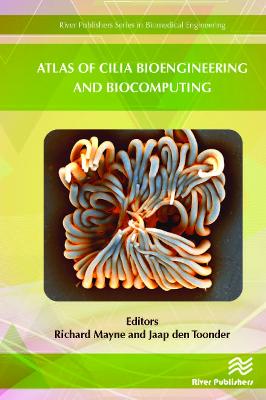 Atlas of Cilia Bioengineering and Biocomputing