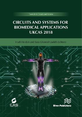 Circuits and Systems for Biomedical Applications: UKCAS 2018