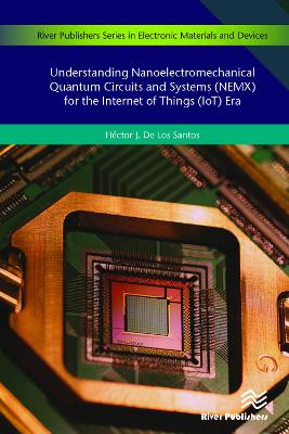 Understanding Nanoelectromechanical Quantum Circuits and Systems (NEMX) for  the Internet of Things (IoT) Era