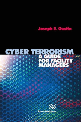 Cyber Terrorism: A Guide for Facility Managers