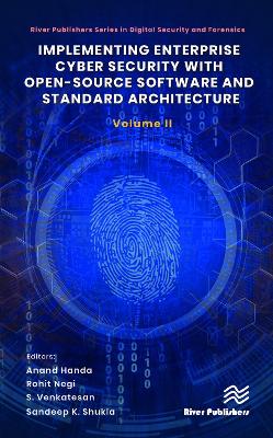 Implementing Enterprise Cyber Security with Open-Source Software and  Standard Architecture: Volume II
